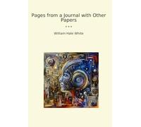 Pages from a Journal with Other Papers (Classic Books)
