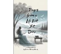 Pages from a Life Not Yet Done (Edition1st)