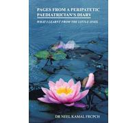 PAGES FROM A PERIPATETIC PAEDIATRICIAN'S DIARY: WHAT I LEARNT FROM THE LITTLE ONES
