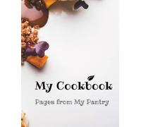 Pages from My Pantry: My Cookbook