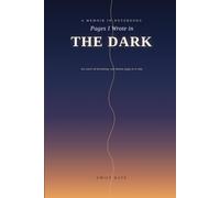 Pages I Wrote in the Dark: Ten Years of Becoming, One Honest Page at a Time