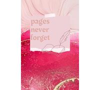 Pages Never Forget [Motivational]: Write It. Believe It. Do It. - Your Pocket Motivation Partner