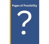 Pages of Possibility: A Journal full of possibility