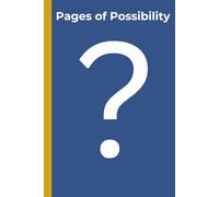 Pages of Possibility: A Journal full of possibility