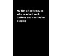 Pages of Possibility: My List of Colleagues Who Reached Rock Bottom and Carried On Digging