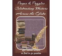 Pages & Puzzles Celebrating Writers Across the Globe: A Word Search Journey Through the Lives of Great Authors, Book Lovers, Global Literary Adventure ... Gifts, Stress-Relieving and Relaxation.