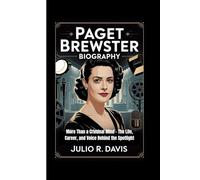 PAGET BREWSTER BIOGRAPHY: More Than a Criminal Mind - The Life, Career, and Voice Behind the Spotlight