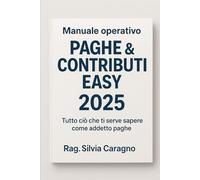 Paghe & Contributi Easy 2025: Tutto ciò che ti serve sapere come addetto paghe