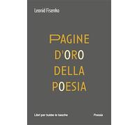 Pagine d'oro della poesia (Libri per tutte le tasche)