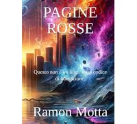 PAGINE ROSSE: Questo non è un libro. È un codice di liberazione.