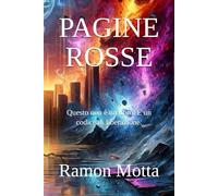PAGINE ROSSE: Questo non è un libro. È un codice di liberazione.