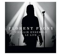 Pagny, Florent - Vieillir Ensemble