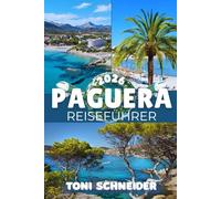 PAGUERA REISEFÜHRER 2026: Ankommen, entspannen und die Westküste Mallorcas entdecken