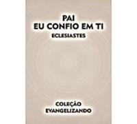 Pai Eu Confio Em Ti (ebook)