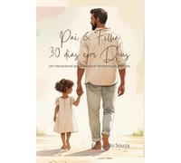 Pai & Filha 30 Dias com Deus: Um devocional para construir lembranças eternas