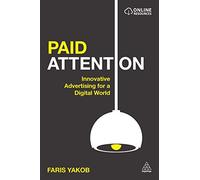 Paid Attention: Innovative Advertising for a Digital World
