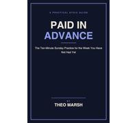 Paid in Advance: The Ten-Minute Sunday Practice to Stop Suffering the W efore It Happens, Without Pretending You Are Fine: 4 (The Control Line Series)