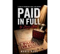 Paid in Full: A Story of Redemption, Grace, and Freedom: 1 (The Silent War Within)