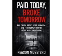 Paid Today, Broke Tomorrow: The Truth About Debt, Survival and Taking Back Control