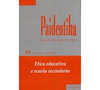 Paideutika. Etica educativa e scuola secondaria (Vol. 41)