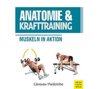 Paidotribo Rica Anatomie & Krafttraining: Muskeln in Aktion (Anato (Tapa blanda)