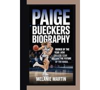 PAIGE BUECKERS BIOGRAPHY: Rookie Of The Year - How One College Star Became The Future Of The WNBA