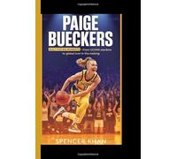 PAIGE BUECKERS: Built for big moments - From Unconn stardom to global icon in the making