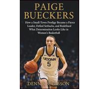 Paige Bueckers: How a Small-Town Prodigy Became a Fierce Leader, Defied Setbacks, and Redefined What Determination Looks Like in Women’s Basketball