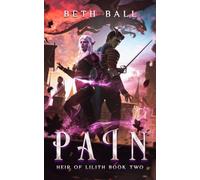 Pain: An Epic Romantic Fantasy: 2 (Heir of Lilith)