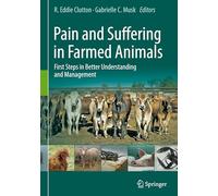 Pain and Suffering in Farmed Animals: First Steps in Better Understanding and Management