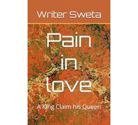 Pain in love: A King Claim his Queen
