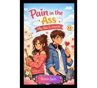 Pain in the Ass: My Hot Frenemy