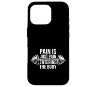 Pain Is Just Pain Entering The Body Carrocero -------- Carcasa para iPhone 16 Pro