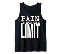 Pain Is Not The Limit - Fuerte declaración de Fuerza Mental Camiseta sin Mangas