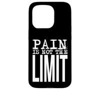 Pain Is Not The Limit - Fuerte declaración de Fuerza Mental Carcasa para iPhone 15 Pro