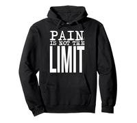 Pain Is Not The Limit - Fuerte declaración de Fuerza Mental Sudadera con Capucha