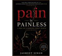 Pain is Painless: A Way of Carrying What Hurts