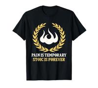 Pain Is Temporary Stoic Is Forever Stoicisms Philosophy Camiseta