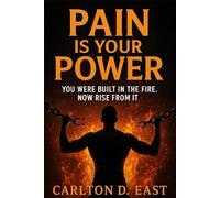 PAIN IS YOUR POWER: Your pain wasn't pointless, it was preparing you.