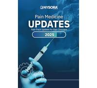Pain Medicine Updates 2025: Fast-Track Updates for Pain Clinicians