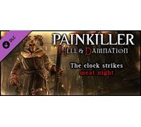 Painkiller Hell & Damnation The Clock Strikes Meat Night PC