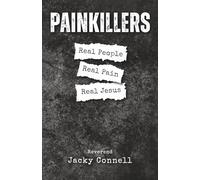 Painkillers: Real People. Real Pain. Real Jesus.