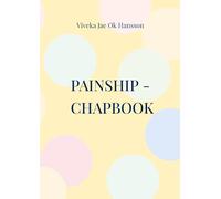 PAINSHIP - CHAPBOOK: Pain underlies the roof of the forgotten: 1