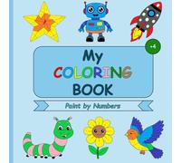 Paint by Numbers for children aged 4 and up - Simple coloring book with cute animals, vehicles and more | Promotes creativity, fine motor skills and ... attempts (JBMS - Coloring books for children)