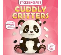 Paint by Sticker Book for Kids - Cuddly Critters Animal Activity Sticker by Number Mosaic Art with Tear-Out Pages Ages 4-8: Cuddly Critters