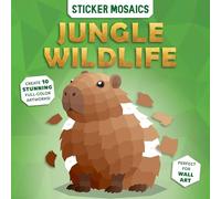 Paint by Sticker Book for Kids - Jungle Wildlife Safari Activity Sticker by Number Animal Mosaic Art Pages Ages 4-8: Jungle Wildlife
