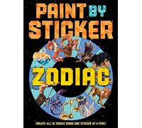 Paint by Sticker: Zodiac: Create All 12 Zodiac Signs One Sticker at a Time (Workman Adult)