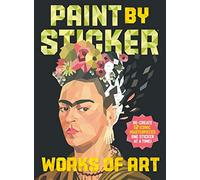 Paint by Sticker: Works of Art: Re-create 12 Iconic Masterpieces One Sticker at a Time!