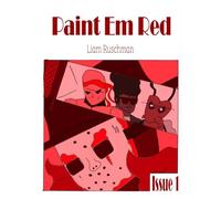 Paint Em Red: Issue 1: At The Throat