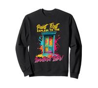 Paint First Explain TO The Landlord Later Sudadera